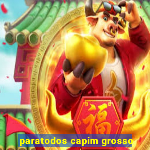 paratodos capim grosso